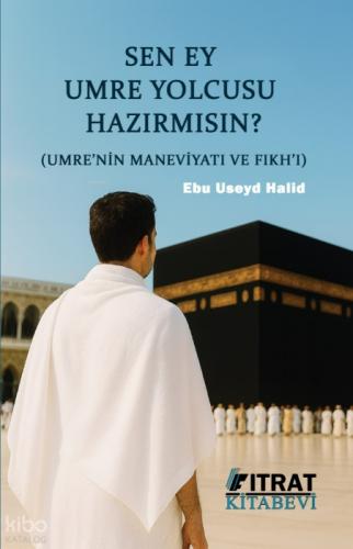 Sen Ey Umre Yolcusu Hazırmısın?;Umre'nin Maneviyatı ve Fıkh'ı  Frontansicht 1