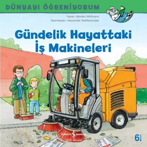Dünyayı Öğreniyorum - Gündelik Hayattaki İş Makineleri  Frontansicht 1