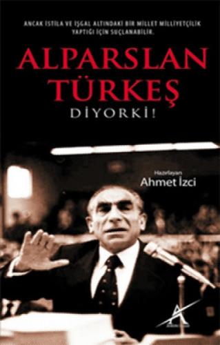 Alparslan Türkeş Diyor Ki!  Frontansicht 1