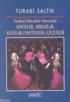 Tarihsel Mücadele Sürecinde Adiğeler, Abhazlar, Alanlar (Osetinler), Çeçenler  Frontansicht 1