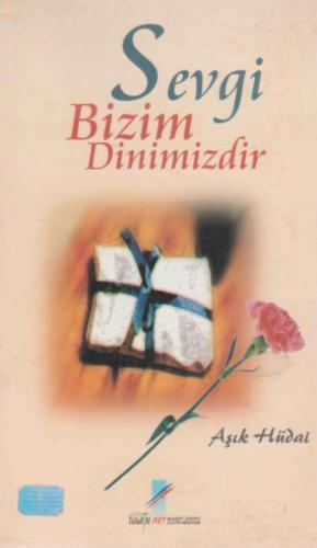 Sevgi Bizim Dinimizdir  Frontansicht 1