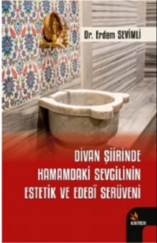 Divan Şiirinde Hamamdaki Sevgilinin Estetik Ve Edeb? Serüveni  Frontansicht 1