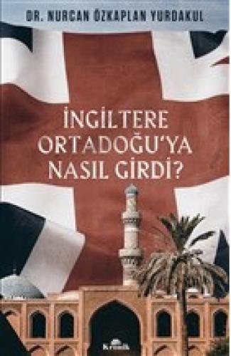 İngiltere Ortadoğu'ya Nasıl Girdi?  Frontansicht 1