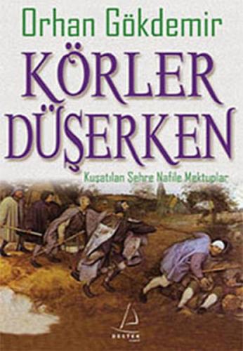 Körler Düşerken  Frontansicht 1