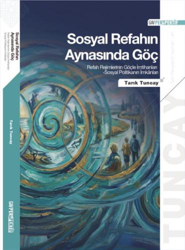 Sosyal Refahın Aynasında Göç;Refah Rejimlerinin Göçle İmtihanları Sosyal Politikanın İmkanları  Frontansicht 1