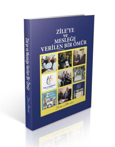 Zile'ye ve Mesleðe Verilen Bir Ömür  Frontansicht 1