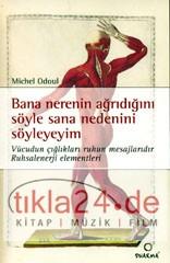 Bana Nerenin Ağrıdığını Söyle Sana Nedenini Söyleyeyim  Frontansicht 1
