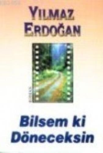 Bilsem Ki Döneceksin  Frontansicht 1