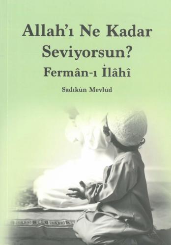 Allah'ı Ne Kadar Seviyorsun?  Frontansicht 1