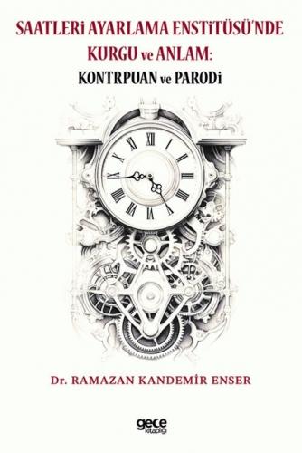Saatleri Ayarlama Enstitüsü'nde Kurgu ve Anlam;Kontrpuan ve Parodi  Frontansicht 1