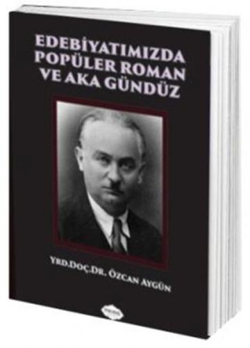 Edebiyatımızda Popüler Roman ve Aka Gündüz  Frontansicht 1