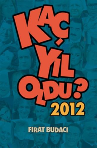 Kaç Yıl Oldu? - 2012  Frontansicht 1