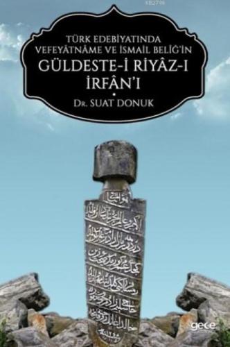 Türk Edebiyatında Vefeyâtnâme Ve İsmail Belîğ'in Güldeste-i Riyâz-ı  Frontansicht 1