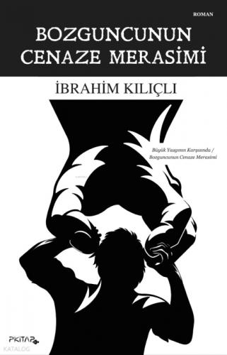 Bozguncunun Cenaze Merasimi  Frontansicht 1