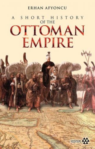 A Short History Of The Ottoman Empire  Frontansicht 1
