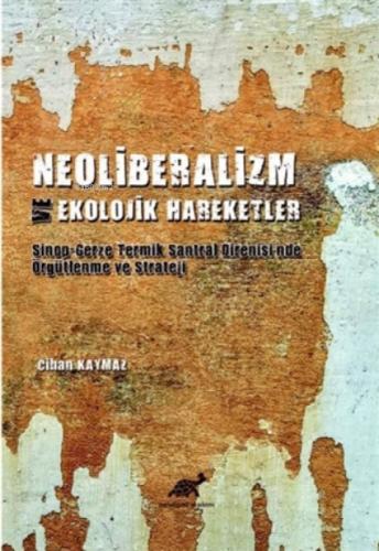 Neoliberalizm ve Ekolojik Hareketler Sinop-Gerze Teknik Santral Direnişi'nde Örgütlenme ve Strateji  Frontansicht 1
