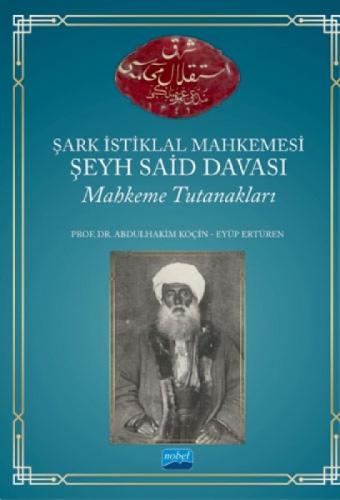 Þark İstiklal Mahkemesi Þeyh Said Davası Mahkeme Tutanakları  Frontansicht 1