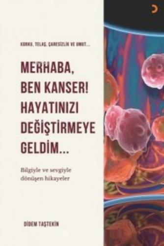Merhaba Ben Kanser Hayatınızı Değiştirmeye Geldim  Frontansicht 1