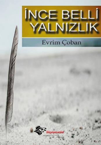 İnce Belli Yalnızlık  Frontansicht 1