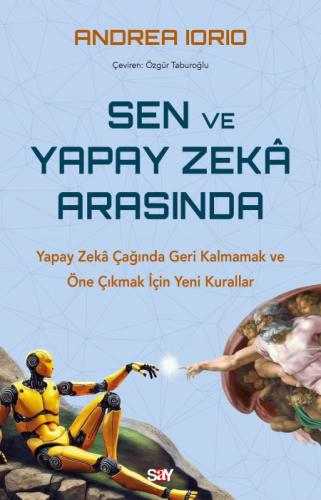 Sen ve Yapay Zekâ Arasında;Yapay Zekâ Çağında Geri Kalmamak ve Öne Çıkmak İçin Yeni Kurallar  Frontansicht 1