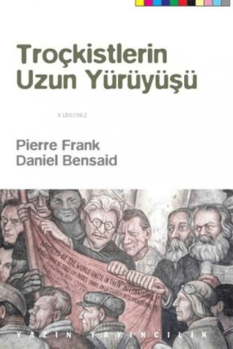 Troçkistlerin Uzun Yürüyüşü  Frontansicht 1