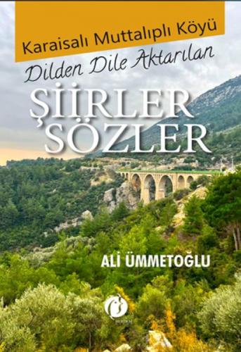 Karaisalı Muttalıplı Köyü - Dilden Dile Aktarılan Şiirler Sözler  Frontansicht 1