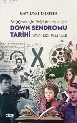 Acı(n)mak için Değil Anlamak için Down Sendromu Tarihi;Kitap - Dizi - Film - Aile  Frontansicht 1