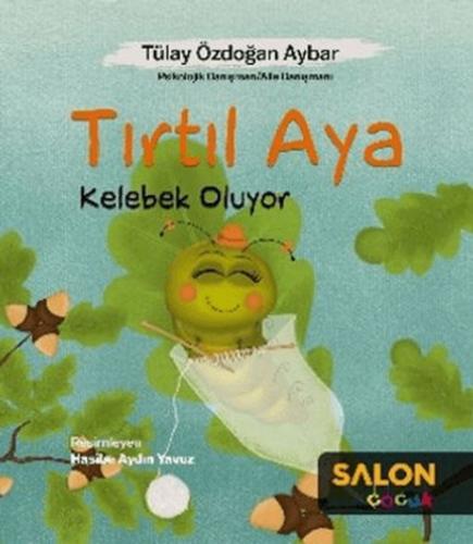 Tırtıl Aya Kelebek Oluyor  Frontansicht 1