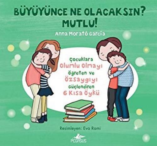 Büyüyünce Ne Olacaksın? Mutlu? (Ciltli)  Frontansicht 1