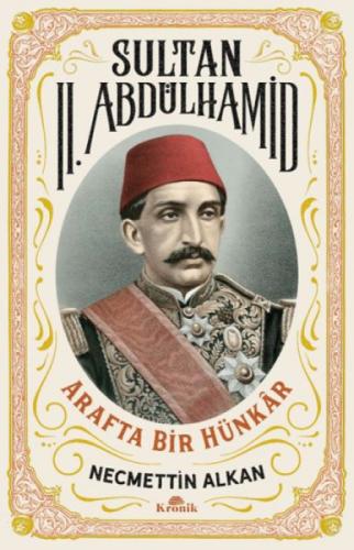 Sultan 2. Abdülhamid - Arafta Bir Hünkar  Frontansicht 1