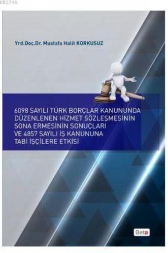 6098 Sayılı Türk Borçlar Kanununda Düzenlenen Hizmet Sözleşmesinin Sona Ermesinin Sonuçları ve 4857  Frontansicht 1
