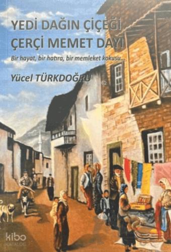 Yedi Dağın Çiçeği Çerçi Memet Dayı  Frontansicht 1