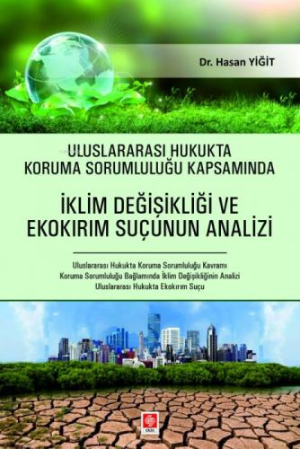 Uluslararası Hukukta Koruma Sorumluluğu Kapsamında İklim Değişikliği ve Ekokırım Suçunun Analizi  Frontansicht 1