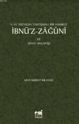V-VI. Yüzyılda Tartıþmalı Bir Hanbeli İbnü'z-Zaðuni  Frontansicht 1