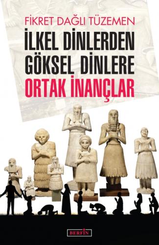 İlkel Dinlerden Göksel Dinlere Ortak İnançlar  Frontansicht 1