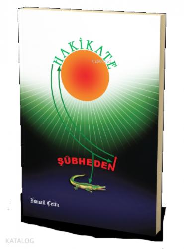 Şübheden Hakikate  Frontansicht 1