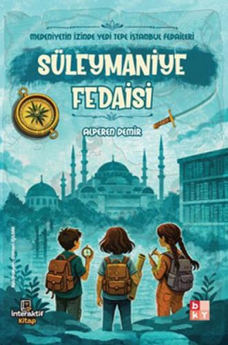 Süleymaniye Fedaisi;Medeniyetin İzinde Yedi Tepe İstanbul Fedaileri  Frontansicht 1