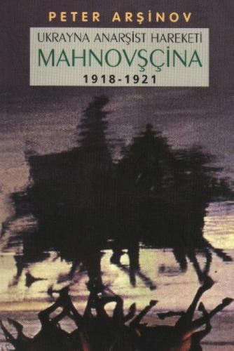 Ukrayna Anarşist Hareketi| Mahnovşçina; 1918 - 1921  Frontansicht 1