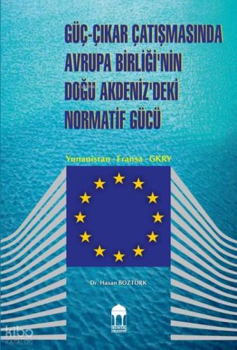 Güç-Çıkar Çatışmasında Avrupa Birliği'nin Doğu Akdeniz'deki Normatif Gücü  Frontansicht 1