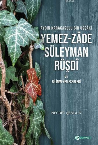 Aydın Karacasulu Bir Uşşaki Yemez-Zade Süleyman Rüşdi  Frontansicht 1
