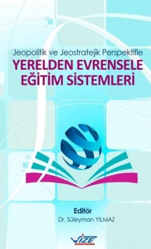 Jeopolitik ve Jeostratejik Perspektifle Yerelden Evrensele Eğitim Sistemleri  Frontansicht 1