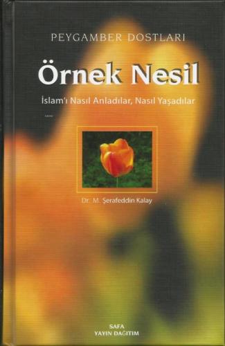 Peygamber Dosları Örnek Nesil 1;İslamı Nasıl Anladılar, Nasıl Yaşadılar  Frontansicht 1