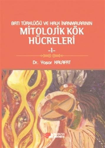 Batı Türklüğü ve Halk İnanmalarının Mitolojik Kök Hücreleri 1  Frontansicht 1