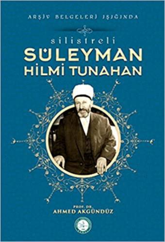 Silistre'li Süleyman Hilmi Tunahan - Arşiv Belgeleri Işığında  Frontansicht 1