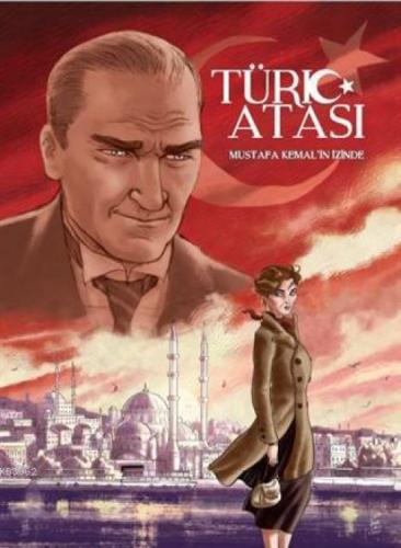 Türk Atası Mustafa Kemal'in İzinde  Frontansicht 1
