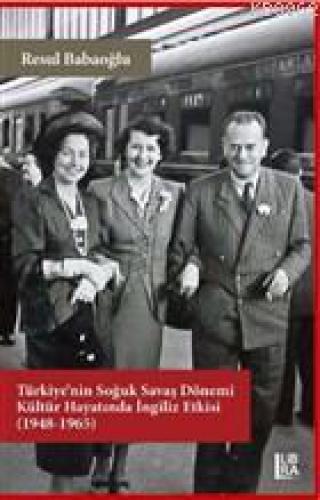Türkiye'nin Soğuk Savaş Dönemi Kültür Hayatında İngiliz Etkisi (1948-1965)  Frontansicht 1