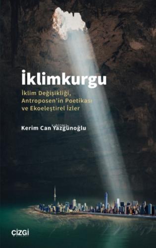 İklimkurgu - İklim Deðiþikliði, Antroposen'in Poetikası ve Ekoeleþtirel İzler  Frontansicht 1