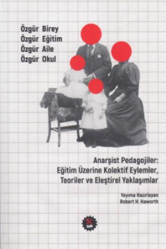 Anarşist Pedagojiler Eğitim Üzerine Kolektif Eylemler Teoriler ve Eleştirel Yaklaşımlar  Frontansicht 1