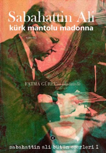 Kürk Mantolu Madonna  Frontansicht 1