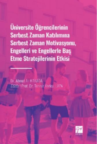 Üniversite Öğrencilerinin Serbest Zaman Katılımına Serbest Zaman Motivasyonu, Engelleri ve Engellerle Baş Etme Stratejilerinin Etkisi  Frontansicht 1